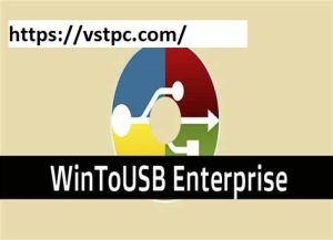 WinToUSB Enterprise’s Crack
