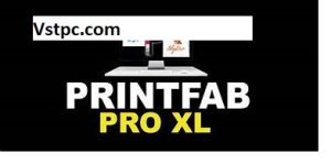 PrintFab Pro XL Crack